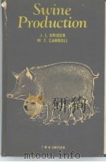 SWINE PRODUCTION     PDF电子版封面    J.L.KRIDER  W.E.CARROLL 