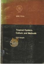 TROPICAL OYSTERS：CULTURE AND METHODS     PDF电子版封面  0889361819   