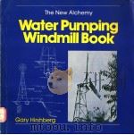 THE NEW ALCHEMY WATER PUMPING WINDMILL BOOK（ PDF版）