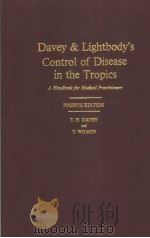 DAVEY AND LIGHTBODY‘S THE CONTROL OF DISEASE IN THE TROPICS     PDF电子版封面  0718603605   
