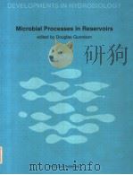 MICROBIAL PROCESSES IN RESERVOIRS     PDF电子版封面  9061935253   