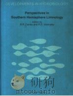 PERSPECTIVES IN SOUTHERN HEMISPHERE LIMNOLOGY     PDF电子版封面  906193530X  B.R.DAVIES AND R.D.WALMSLEY 