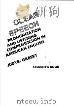 CLEAR SPEECH PRONUNCIATION AND LISTENING COMPREHENSION IN AMERICAN ENGLISH  STUDENT‘S BOOK     PDF电子版封面    JUDY B.GILBERT 