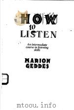 HOW TO LISTEN AN INTERMEDIATE COURSE IN LISTENING SKILLS     PDF电子版封面  0946675562   