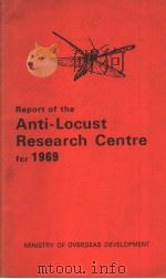 REPORT OF THE ANTI-LOCUST RESEARCH CENTRE FOR 1969     PDF电子版封面     