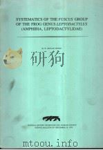 SYSTEMATICS OF THE FUSCUS GROUP OF THE FROG GENUS LEPTODACTYLUS （AMPHIBIA，LEPTODACTYLIDAE）  1978     PDF电子版封面    W.RONALD HEYER 