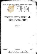 POLISH ECOLOGICAL BIBLIOGRAPHY FOR  1963     PDF电子版封面     