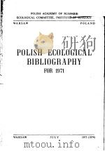 POLISH ECOLOGICAL BIBLIOGRAPHY FOR  1971     PDF电子版封面     