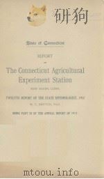 REPORT OF THE CONNECTICUT AGRICULTURAL EXPERIMENT STATION  1912（ PDF版）