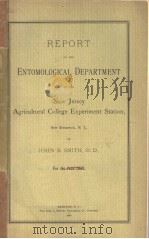 REPORT OF THE DEPARTMENT OF ENTOMOLGY OF THE NEW JERSEY AGRICULTURAL COLLEGE EXPERIMENT STATION  190     PDF电子版封面     