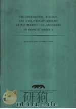 THE DISTRIBUTION，ECOLOGY，AND EVOLUTIONARY HISTORY OF PLETHODONTID SALAMANDERS IN TROPICAL AMERICA  1     PDF电子版封面    DAVID B.WAKE AND JAMES F.LYNCH 