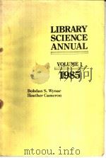 LIBRARY SCIENCE ANNUAL VOLUME 1  1985（ PDF版）