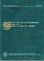 PROBLEMS OF FISH CULTURE ECONOMICS WITH SPECIAL REFERENCE TO CARP CULTURE IN EASTERN EUROPE   1981  PDF电子版封面  9251011524   