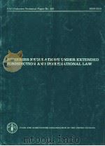FISHERIES REGULATIONS UNDER EXTENDED JURISDICTION AND INTERNATIONAL LAW   1982  PDF电子版封面  9251012318   