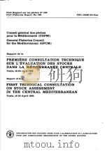 REPORT OF THE FIRST TECHNICAL CONSULTATION ON STOCK ASSESSMENT IN THE CENTRAL MEDITERRANEAN   1982  PDF电子版封面  9250012683   