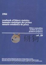 YEARBOOK OF FISHERY STATISTICS ANNUAIRE STATISTIQUE DES PECHES ANUARIO ESTADISTICO DE PESCA 1984 VOL   1986  PDF电子版封面  925002312X   