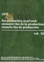 FAO PRODUCTION YEARBOOK ANNUAIRE FAO DE LA PRODUCTION ANUARIO FAO DE PRODUCCION 1979 VOL.33（1980 PDF版）