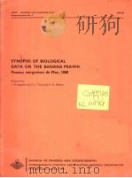 SYNOPSIS OF BIOLOGICAL DATA ON THE BANANA PRAWN PENAEUS MERGUIENSIS DE MAN，1888   1970  PDF电子版封面     