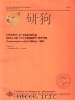 SYNOPSIS OF BIOLOGICAL DATA ON THE RAINBOW PRAWN PARAPENAEOPSIS SCULPTILIS （HELLER，1862）   1970  PDF电子版封面     
