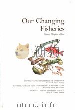 OUR CHANGING FISHERIES     PDF电子版封面     