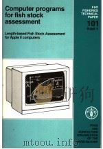 FAO FISHERIES TECHNICAL PAPER 101 SUPPL.2 COMPUTER PROGRAMS FOR FISH STOCK ASSESSMENT   1987  PDF电子版封面  9251025940  P.SPARRE 