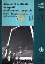 FAO FISHERIES TECHNICAL PAPER 324 MANUAL OF METHODS IN AQUATIC ENVIRONMENT RESEARCH PART 11-BIOLOGIC   1992  PDF电子版封面  9251031363   