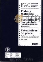 FAO YEARBOOK ANNUAIRE ANUARIO 1995 VOL.80   1997  PDF电子版封面  9250039824   