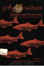 AQUACULTURE MODELS AND ECONOMICS     PDF电子版封面  0813385342  UPTON HATCH  HENRY KINNUCAN 