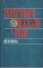 INFECTIOUS DISEASES OF FISH   1992  PDF电子版封面    SHUZO EGUSA 