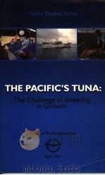 THE PACIFIC‘S TUNA：THE CHALLENGE OF INVESTING IN GROWTH   1997  PDF电子版封面  9715611125   