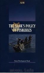 THE BANK‘S POLICY ON FISHERIES   1997  PDF电子版封面     