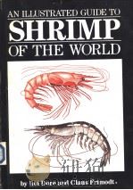 AN ILLUSTRATED GUIDE TO SHRIMP OF THE WORLD     PDF电子版封面  0943738202   