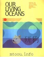 OUR LIVING OCEANS REPORT ON THE STATUS OF U.S. LIVING MARINE RESOURCES 1993   1993  PDF电子版封面     