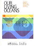 OUR LIVING OCEANS THE FIRST ANNUAL REPORT ON THE STATUS OF U.S. LIVING MARINE RESOURCES 1991（1991 PDF版）