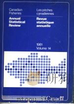 CANADIAN FISHERIES ANNUAL STATISTICAL REVIEW VOLUME 14 1981     PDF电子版封面     