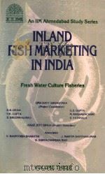 INLAND FISH MARKETING IN INDIA  VOLUME THREE     PDF电子版封面    D.K.DESAI  G.S.GUPTA  V.K.GUPT 
