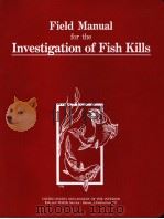 FIELD MANUAL FOR THE INVESTIGATION OF FISH KILLS（1990 PDF版）