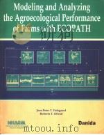 MODELING AND ANALYZING THE AGROECOLOGICAL PERFORMANCE OF FARMS WITH ECOPATH   1998  PDF电子版封面  9718709851   