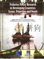 FISHERIES POLICY RESEARCH IN DEVELOPING COUNTRIES：ISSUES，PRIORITIES AND NEEDS（1999 PDF版）