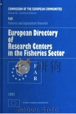 EUROPEAN DIRECTORY OF FISHERIES AND AQUACULTURE RESEARCH （FAR）     PDF电子版封面  0792318757   