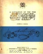 A CATALOGUE OF THE FISH REFERENCE COLLECTION AT THE KANUDI FISHERIES RESEARCH LABORATORY，PORT MORESB   1975  PDF电子版封面     