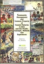 COMMUNITY MANAGEMENT AND COMMON PROPERTY OF COASTAL FISHERIES IN ASIA AND THE PACIFIC：CONCEPTS，METHO   1994  PDF电子版封面  9718709568  R.S.POMEROY 