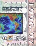 NATIONAL ENVIRONMENTAL SATELLITE，DATA，AND INFORMATION SERVICE 1996-97（ PDF版）
