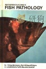 REICHENBACH-KLINKE‘S FISH PATHOLOGY     PDF电子版封面  087666074X   