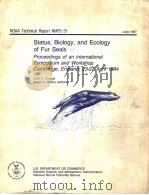 NOAA TECHNICAL REPORT NMFS 51 STATUS，BIOLOGY，AND ECOLOGY OF FUR SEALS（1987 PDF版）