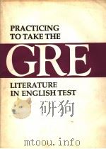 PRACTICING TO TAKE THE GRE LITERATURE IN ENGLISH TEST     PDF电子版封面     