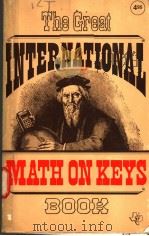 THE GREAT INTERNATIONAL“MATH ON KEYS”BOOK     PDF电子版封面  089512002X   