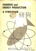 FISHERIES AND ENERGY PRODUCTION:A SYMPOSIUM（ PDF版）