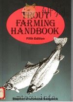 TROUT FARMING HANDBOOK  FIFTH EDITION     PDF电子版封面  0852381743  STEPHEN DRUMMOND SEDGWICK 