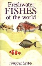 FRESHWATER FISHES OF THE WORLD  VOLUME 1     PDF电子版封面    GUNTHER STERBA 